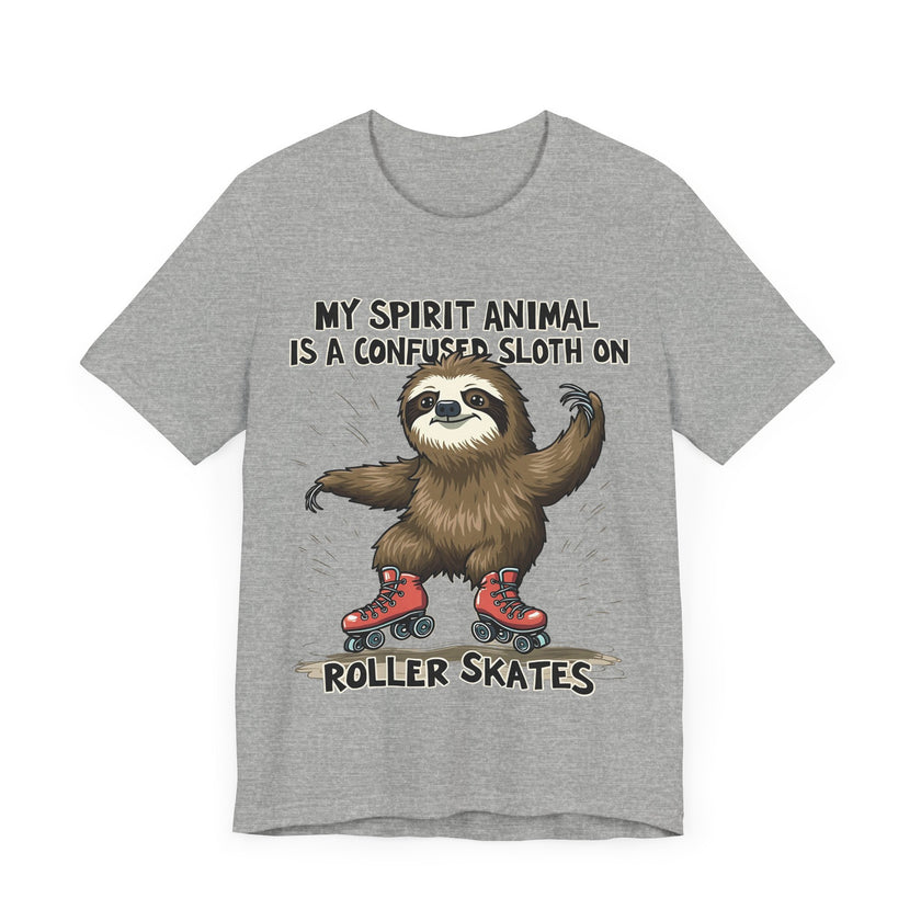 "My Spirit Animal Is a Confused Sloth on Roller Skates" T-Shirt - Funny and Adorable Design