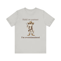 "Overstimulated Cowboy Frog" T-Shirt