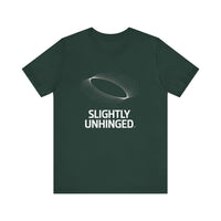 Slightly Unhinged - Funny Sarcastic T-Shirt